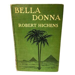 Atq Bella Donna Hardcover Book 1909 Robert Hichens Novel Al Burt Co Publishers